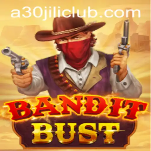 Dive into the Thrilling World of BanditBust at 30JILI Club