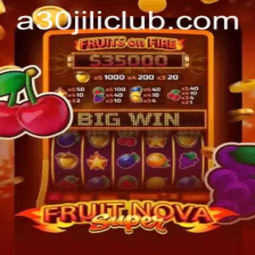 Unveiling the Thrilling World of FruitNovaSuper: A Journey into 30JILI Club's Latest Sensation