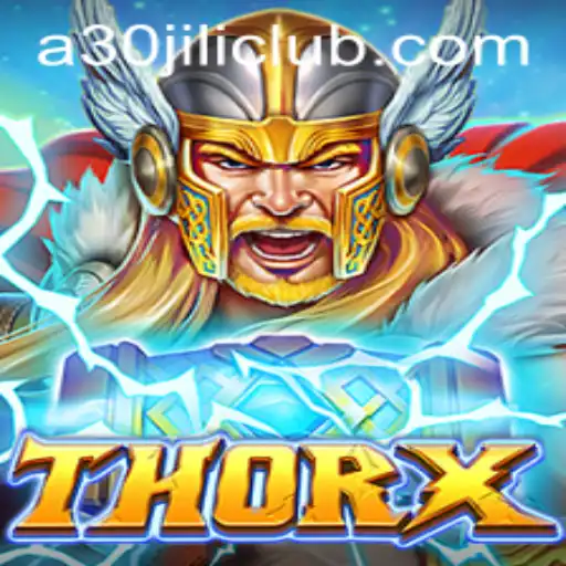 Unveiling the Exciting World of ThorX: A Journey into the 30JILI Club